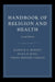Handbook of Religion and Health by Harold Koenig, Dana King, Verna B. Carson