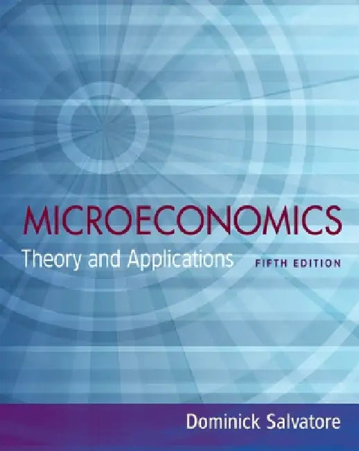 Microeconomics: Theory and Applications by Dominick Salvatore