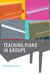 Teaching Piano in Groups by Christopher Fisher