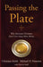 Passing the Plate: Why American Christians Don't Give Away More Money by Christian Smith, Michael O. Emerson, Patricia Snell
