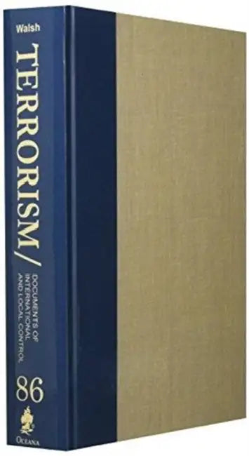 Terrorism: Documents of International and Local Control: Understanding United States National Security Strategy Relating to Terrorism. Part I: Foundat by Zachary Seager