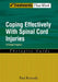 Coping Effectively with Spinal Cord Injuries: A Group Program, Therapist Guide by Paul Kennedy