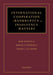 International Cooperation in Bankruptcy and Insolvency Matters by Bob Wessels, Hon Bruce a. Markell, Jason Kilborn