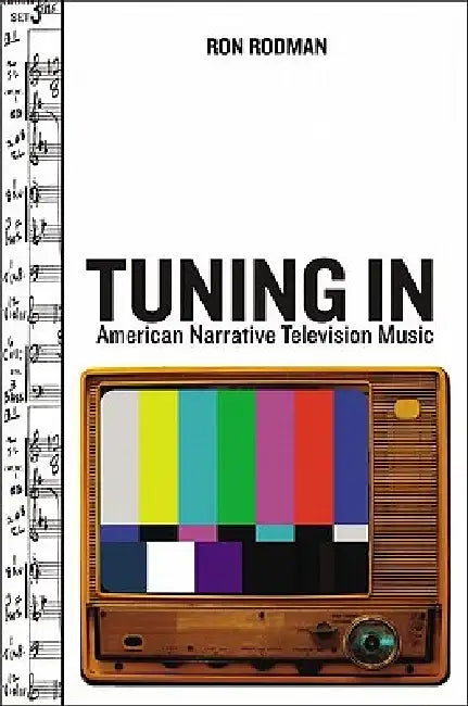 As Heard on TV: American Narrative Television Music by Ronald W. Rodman, Ron Rodman