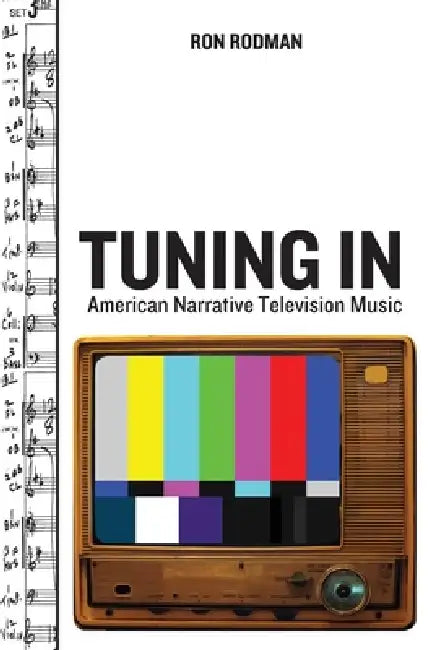 Tuning in: American Narrative Television Music by Ron Rodman