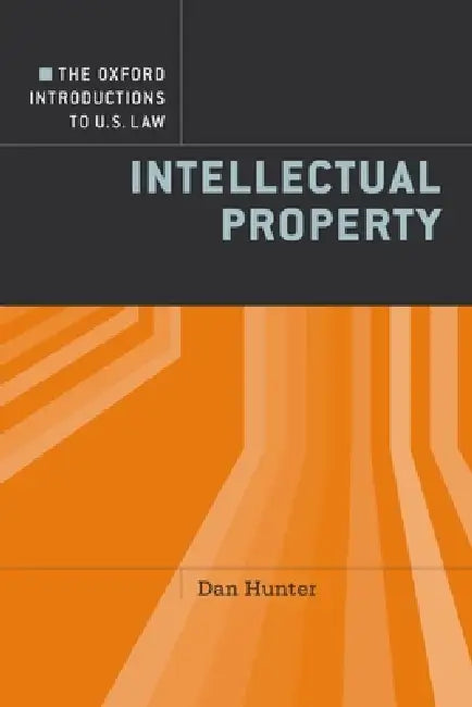 Intellectual Property by Dan Hunter, Dennis Patterson