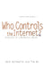 Who Controls the Internet?: Illusions of a Borderless World by Jack Goldsmith, Tim Wu
