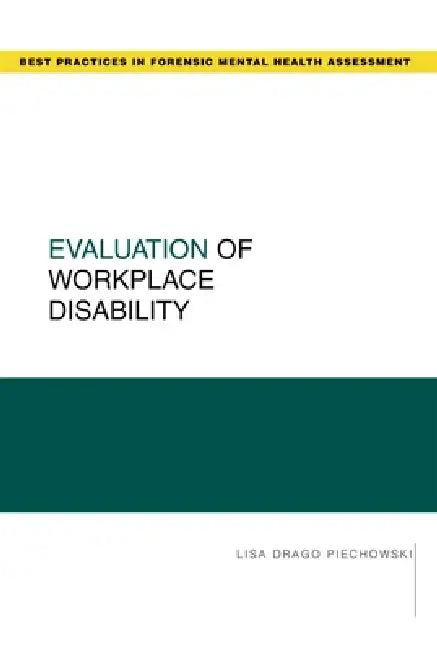 Evaluation of Workplace Disability by Lisa Drago Piechowski