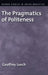 The Pragmatics of Politeness by Geoffrey Leech