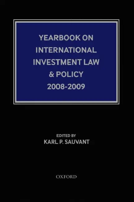 Yearbook on International Investment Law & Policy by Karl P. Sauvant