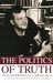 The Politics of Truth Selected Writings of C. Wright Mills by John H. Summers