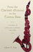 From the Clarinet D'Amour to the Contra Bass: A History of Large Size Clarinets, 1740-1860 by Albert R. Rice