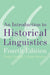 An Introduction to Historical Linguistics, 4th Edition by Terry Crowley, Claire Bowern