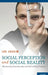 Social Perception and Social Reality: Why Accuracy Dominates Bias and Self-Fulfilling Prophecy by Lee Jussim