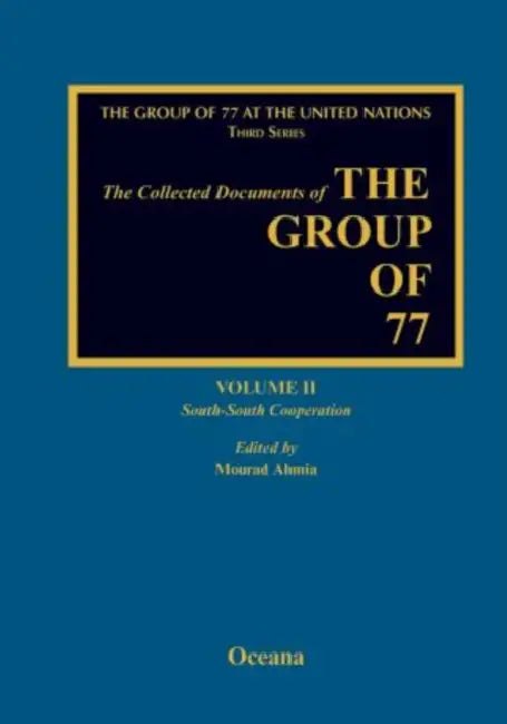 Collected Documents of the G77 South-South Volume 2 by Mourad Ahmia