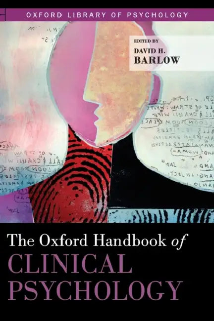The Oxford Handbook of Clinical Psychology by David H. Barlow, Peter E. Nathan