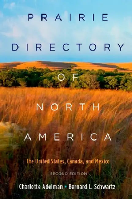 Prairie Directory of North America: The United States, Canada, and Mexico by Charlotte Adelman