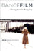Dancefilm: Choreography and the Moving Image by Erin Brannigan