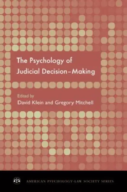 The Psychology of Judicial Decision Making by David E. Klein, Gregory Mitchell