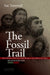 The Fossil Trail: How We Know What We Think We Know about Human Evolution by Ian Tattersall