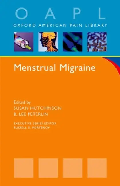 Menstrual Migraine by Susan Hutchinson, B. Lee Peterlin