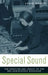 Special Sound: The Creation and Legacy of the BBC Radiophonic Workshop by Louis Niebur