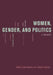 Women, Gender, and Politics: A Reader by Mona Lena Krook, Sarah Childs