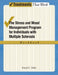 Stress and Mood Management Program for Individuals with Multiple Sclerosis Workbook by David C. Mohr