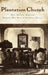 Plantation Church: How African American Religion Was Born in Caribbean Slavery by Noel Leo Erskine