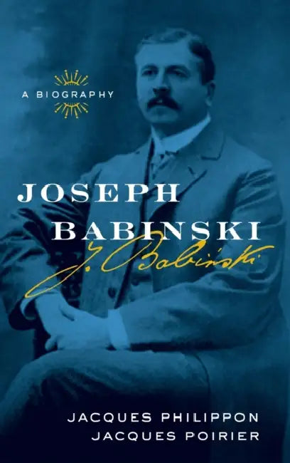 Joseph Babinski: A Biography by Jacques Philippon, Jacques Poirier