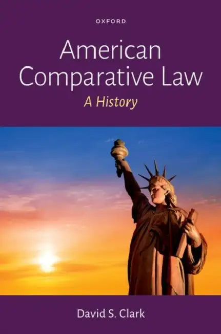 American Comparative Law: A History by David S. Clark
