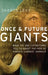 Once & Future Giants: What Ice Age Extinctions Tell Us about the Fate of Earth's Largest Animals by Sharon Levy
