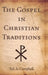 The Gospel in Christian Traditions by Ted A. Campbell