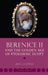 Berenice II and the Golden Age of Ptolemaic Egypt by Dee L. Clayman