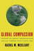 Global Compassion: Private Voluntary Organizations and U.S. Foreign Policy Since 1939 by Rachel M. McCleary