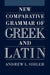 New Comparative Grammar of Greek and Latin by Andrew L. Sihler