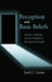 Perception and Basic Beliefs: Zombies, Modules and the Problem of the External World by Jack C. Lyons
