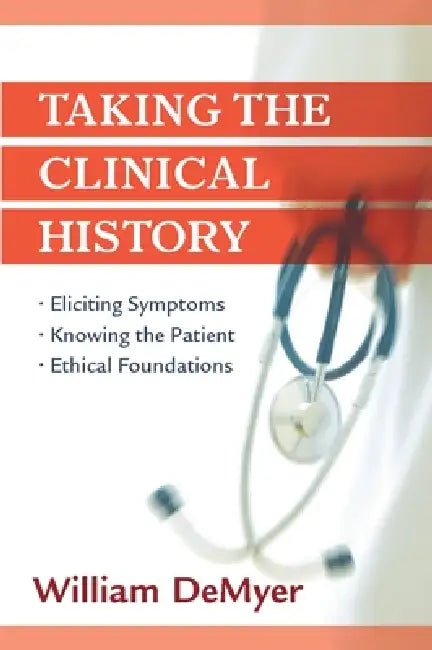Taking the Clinical History by William Demyer