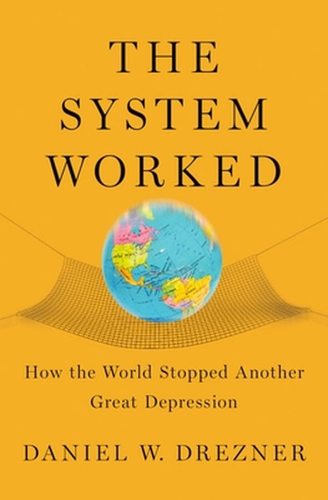 The System Worked : by Daniel W. Drezner