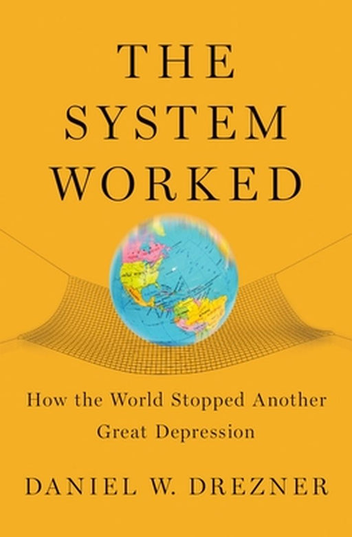 The System Worked : by Daniel W. Drezner