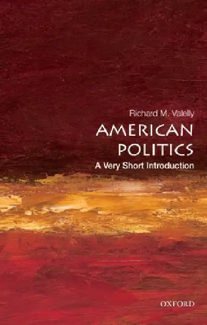 American Politics by Richard M. Valelly