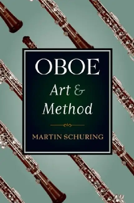 Oboe Art and Method by Martin Schuring