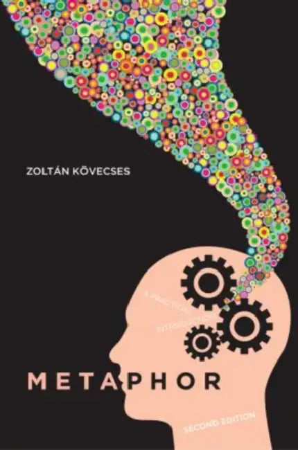 Metaphor: A Practical Introduction by Zoltan Kovecses