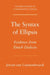Syntax of Ellipsis: Evidence from Dutch Dialects by Jeroen Van Craenenbroeck