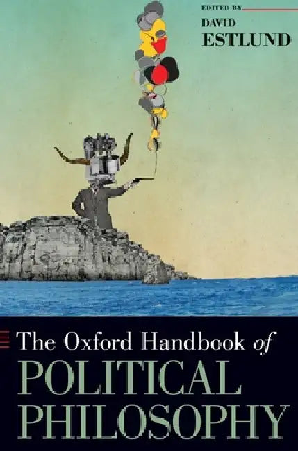 Oxford Handbook of Political Philosophy by David Estlund