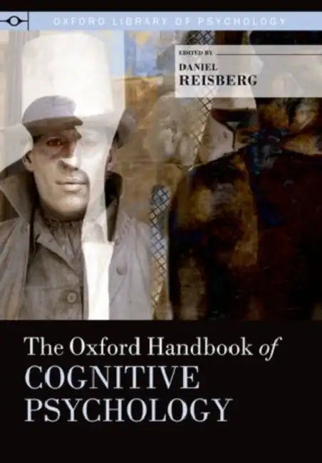 The Oxford Handbook of Cognitive Psychology by Daniel Reisberg