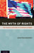 The Myth of Rights: The Purposes and Limits of Constitutional Rights by Ashutosh Bhagwat