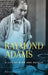 Raymond Adams: A Life of Mind and Muscle by Robert Laureno MD