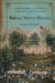 Making Slavery History: Abolitionism and the Politics of Memory in Massachusetts by Margot Minardi