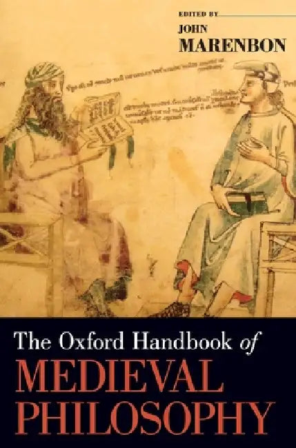 Oxford Handbook of Medieval Philosophy by John Marenbon